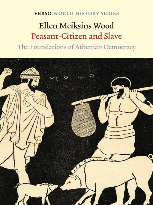 Title details for Peasant-Citizen and Slave by Ellen Meiksins Wood - Available